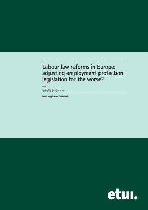 Labour law reforms in Europe: adjusting employment protection legislation for the worse?
